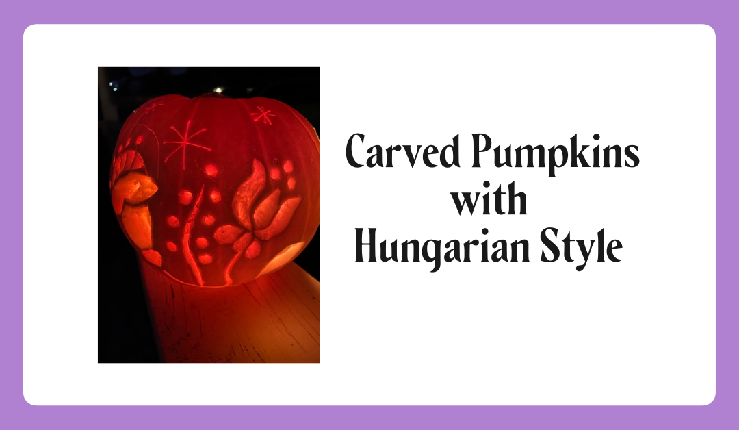 Hungarian Themed Carved Pumpkins